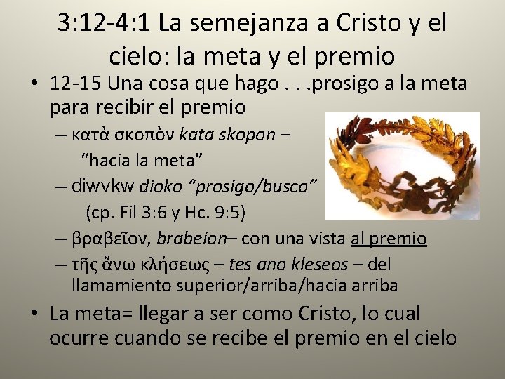 3: 12 -4: 1 La semejanza a Cristo y el cielo: la meta y