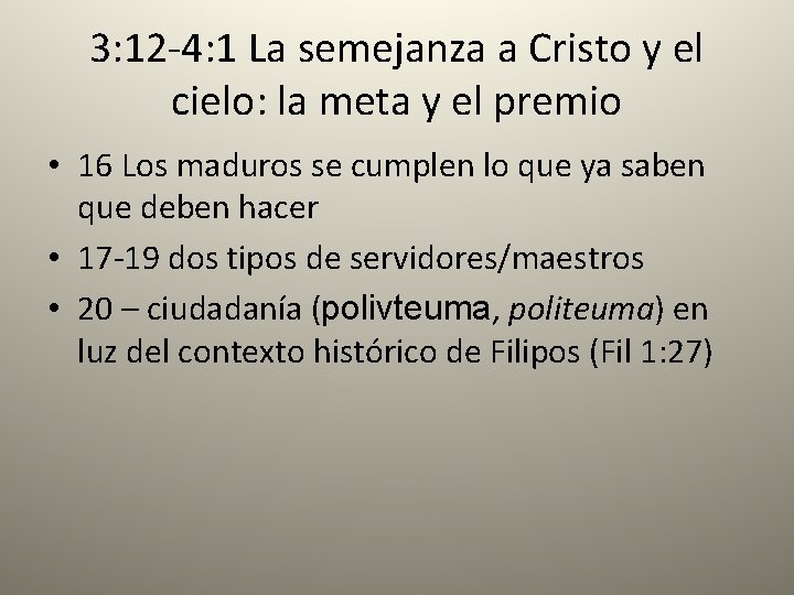 3: 12 -4: 1 La semejanza a Cristo y el cielo: la meta y