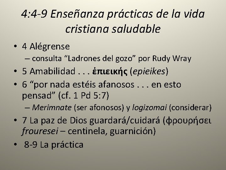 4: 4 -9 Enseñanza prácticas de la vida cristiana saludable • 4 Alégrense –