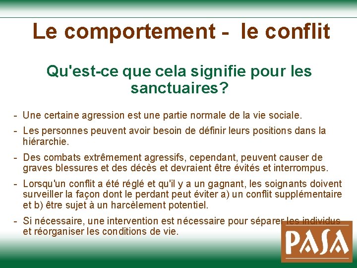  Le comportement - le conflit Qu'est-ce que cela signifie pour les sanctuaires? -