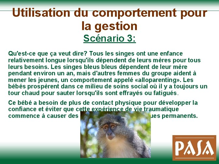 Utilisation du comportement pour la gestion Scénario 3: Qu'est-ce que ça veut dire? Tous