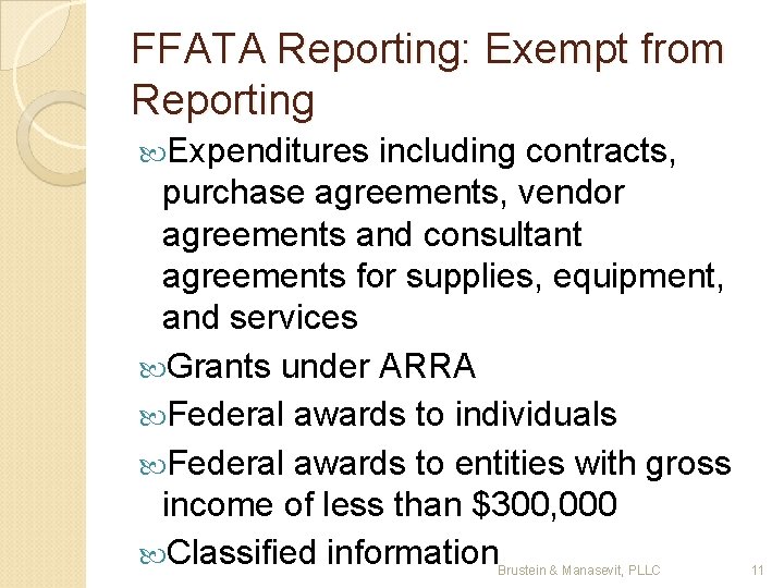 FFATA Reporting: Exempt from Reporting Expenditures including contracts, purchase agreements, vendor agreements and consultant