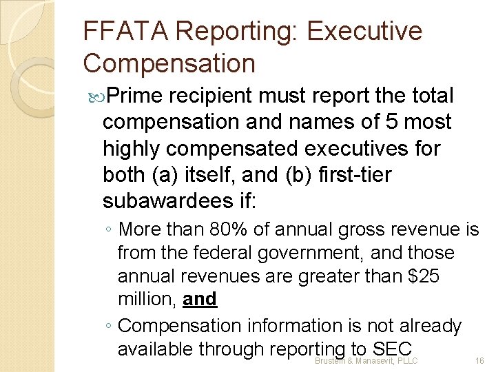 FFATA Reporting: Executive Compensation Prime recipient must report the total compensation and names of