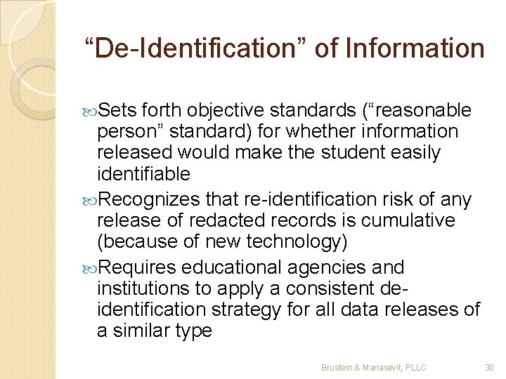 “De-Identification” of Information Sets forth objective standards (“reasonable person” standard) for whether information released