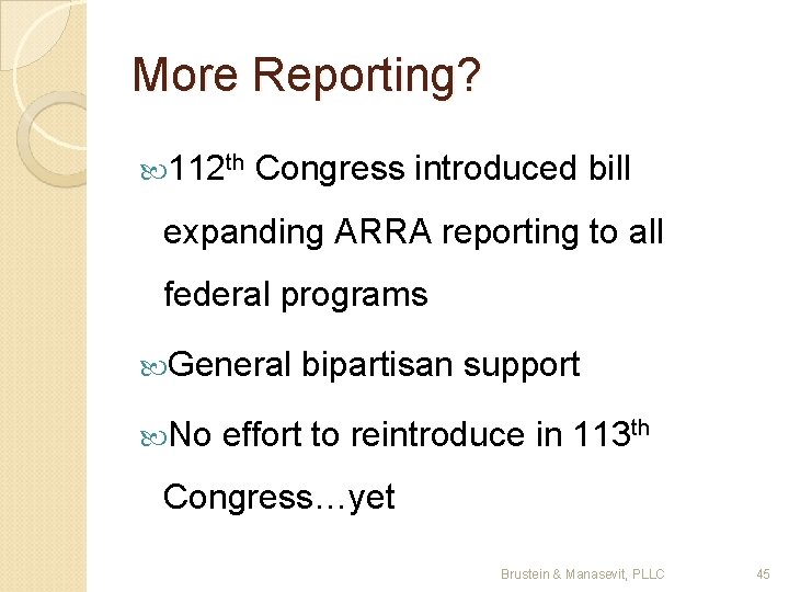 More Reporting? 112 th Congress introduced bill expanding ARRA reporting to all federal programs