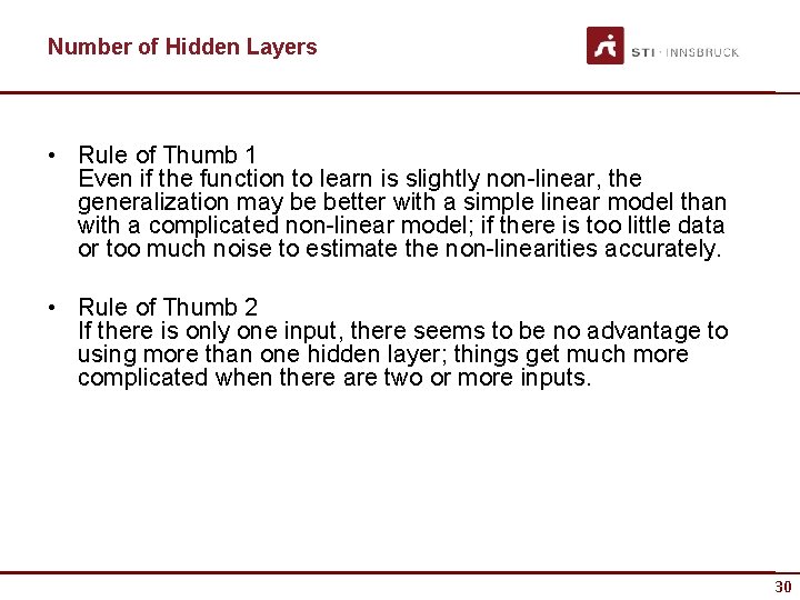 Number of Hidden Layers • Rule of Thumb 1 Even if the function to