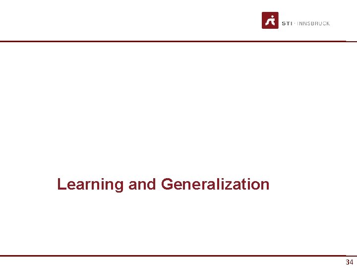 Learning and Generalization 34 34 