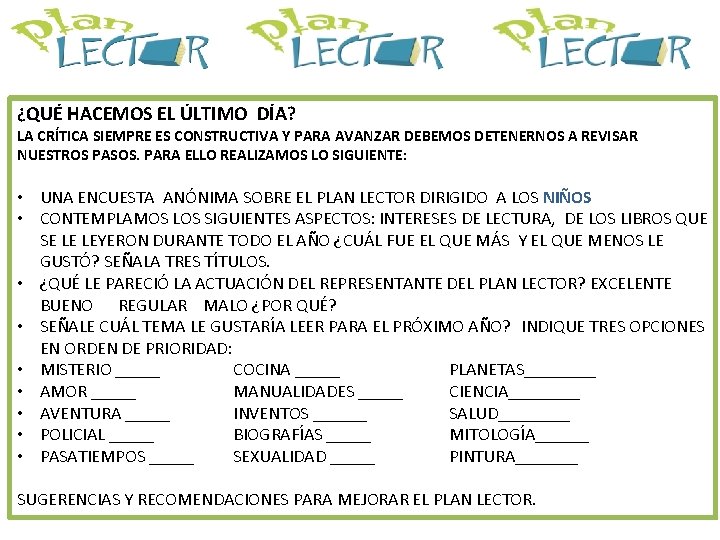 ¿QUÉ HACEMOS EL ÚLTIMO DÍA? LA CRÍTICA SIEMPRE ES CONSTRUCTIVA Y PARA AVANZAR DEBEMOS