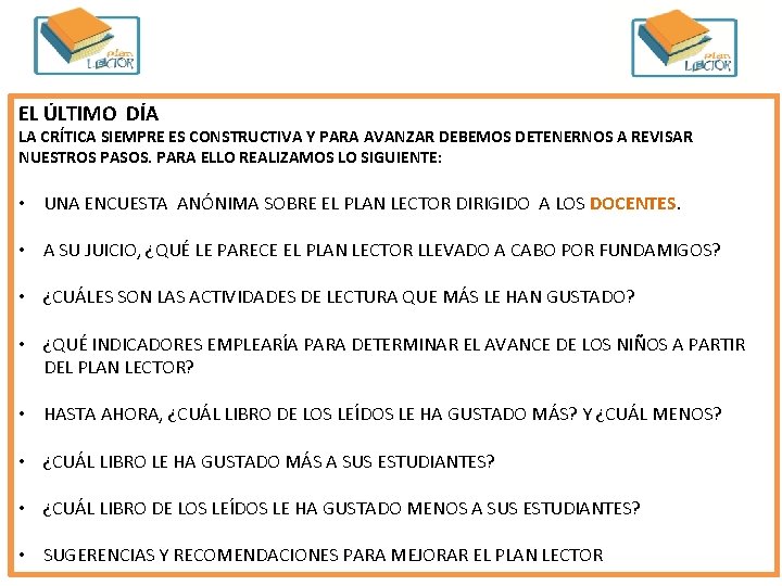 EL ÚLTIMO DÍA LA CRÍTICA SIEMPRE ES CONSTRUCTIVA Y PARA AVANZAR DEBEMOS DETENERNOS A