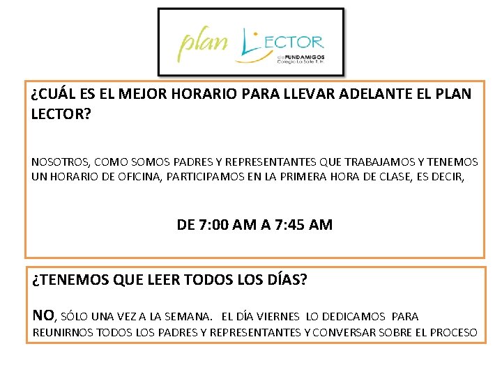 ¿CUÁL ES EL MEJOR HORARIO PARA LLEVAR ADELANTE EL PLAN LECTOR? NOSOTROS, COMO SOMOS