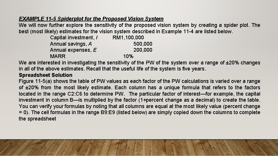 EXAMPLE 11 -5 Spiderplot for the Proposed Vision System We will now further explore