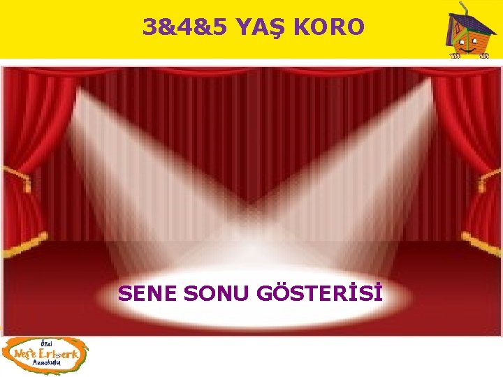 3&4&5 YAŞ KORO SENE SONU GÖSTERİSİ 