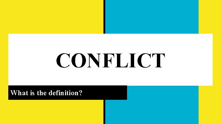 CONFLICT What is the definition? 