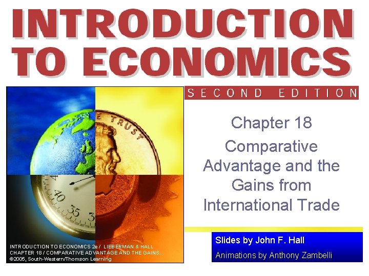 Chapter 18 Comparative Advantage and the Gains from International Trade INTRODUCTION TO ECONOMICS 2