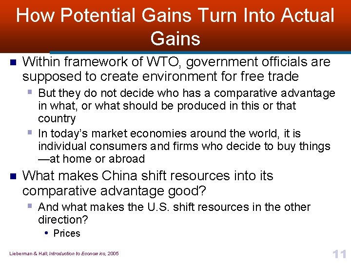 How Potential Gains Turn Into Actual Gains n Within framework of WTO, government officials