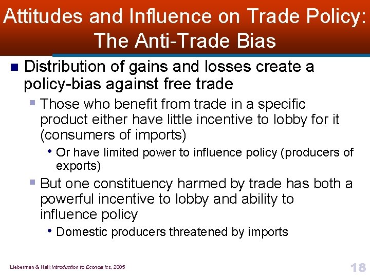 Attitudes and Influence on Trade Policy: The Anti-Trade Bias n Distribution of gains and