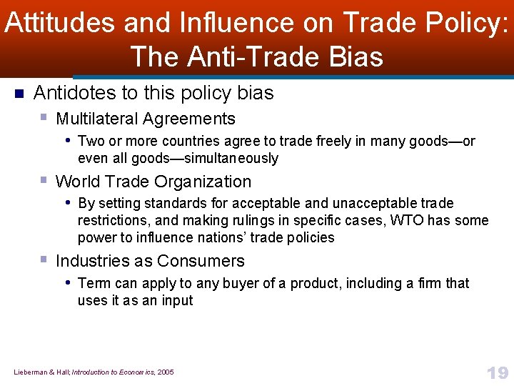 Attitudes and Influence on Trade Policy: The Anti-Trade Bias n Antidotes to this policy