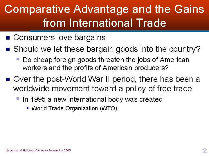 Comparative Advantage and the Gains from International Trade n n Consumers love bargains Should