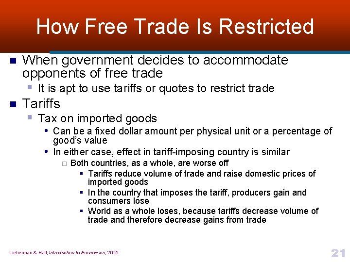 How Free Trade Is Restricted n n When government decides to accommodate opponents of