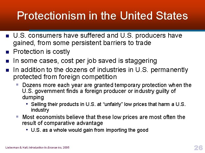 Protectionism in the United States n n U. S. consumers have suffered and U.