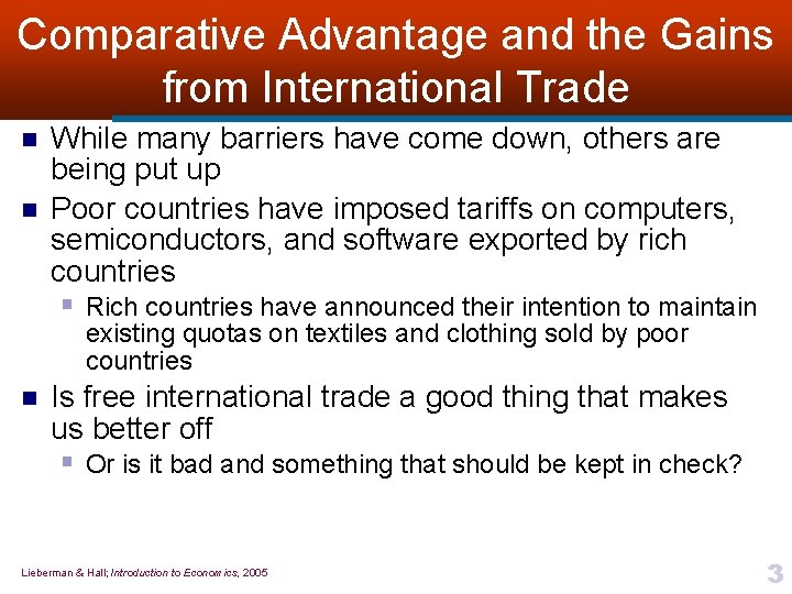 Comparative Advantage and the Gains from International Trade n n While many barriers have