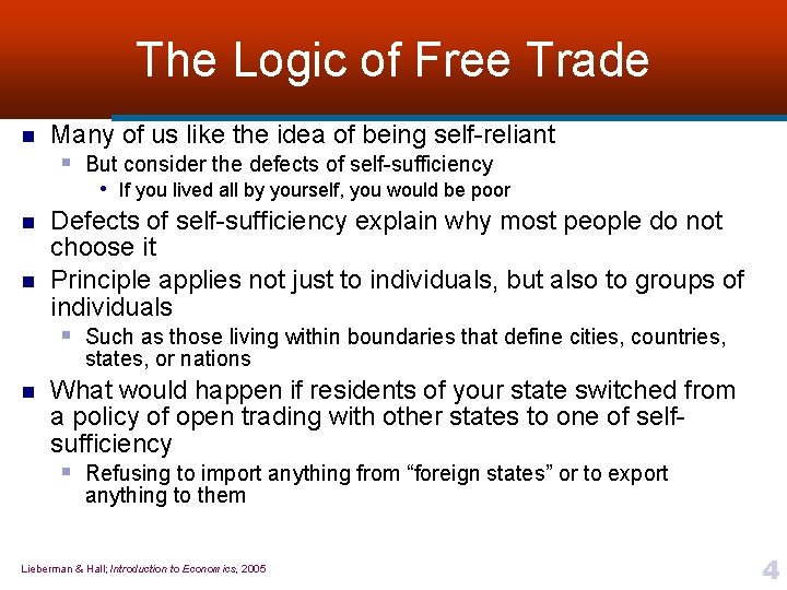 The Logic of Free Trade n Many of us like the idea of being