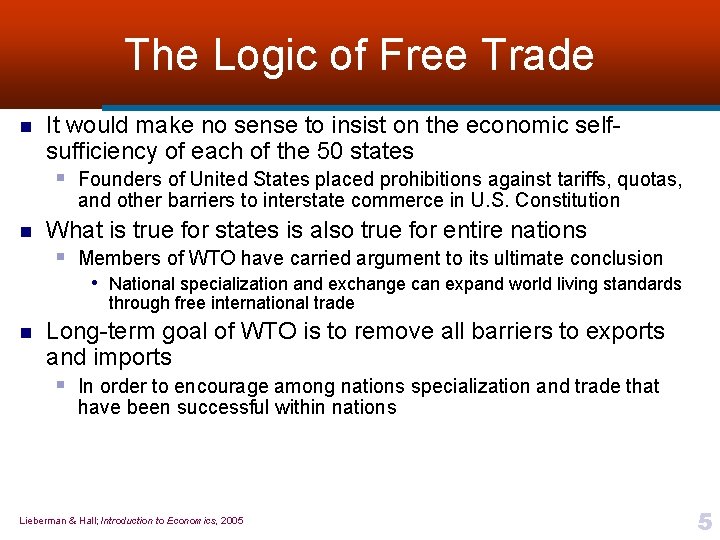 The Logic of Free Trade n It would make no sense to insist on