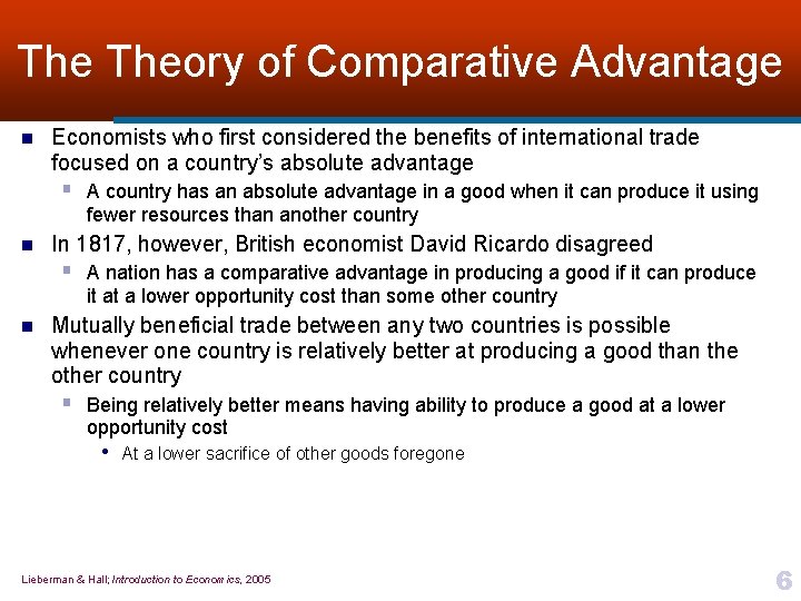 The Theory of Comparative Advantage n Economists who first considered the benefits of international