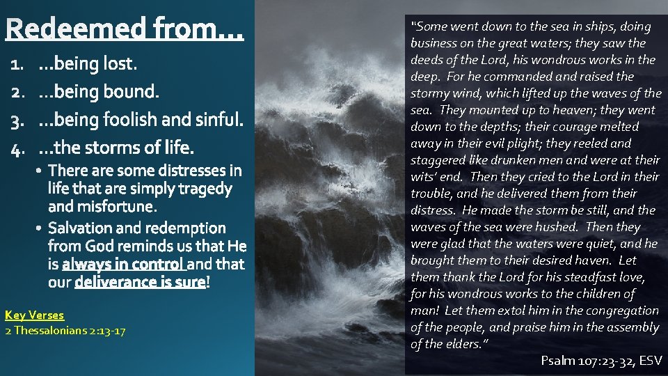 Key Verses 2 Thessalonians 2: 13 -17 “Some went down to the sea in