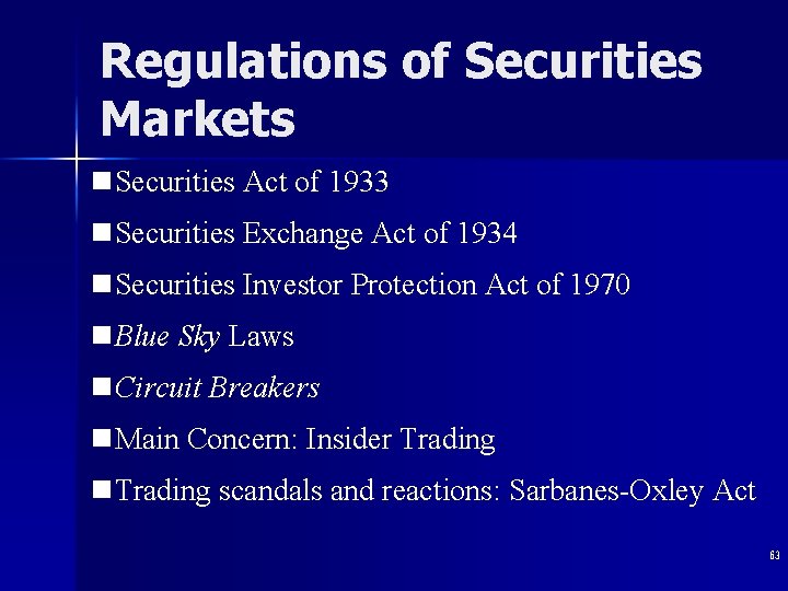 Regulations of Securities Markets n. Securities Act of 1933 n. Securities Exchange Act of