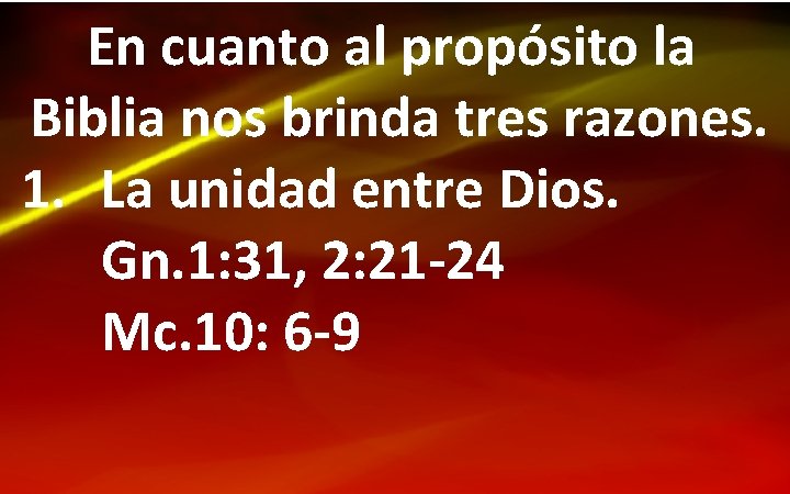 En cuanto al propósito la Biblia nos brinda tres razones. 1. La unidad entre