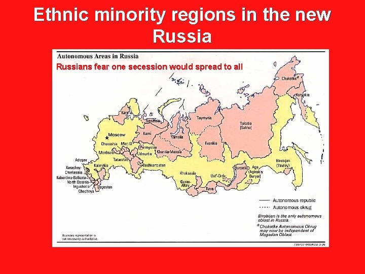 Ethnic minority regions in the new Russians fear one secession would spread to all