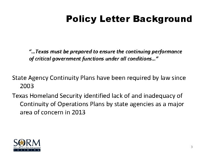 Policy Letter Background “…Texas must be prepared to ensure the continuing performance of critical