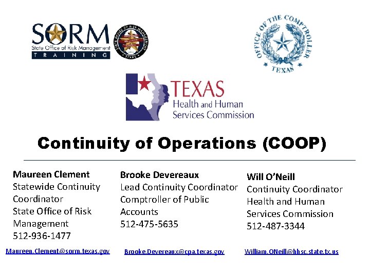 Continuity of Operations (COOP) Maureen Clement Statewide Continuity Coordinator State Office of Risk Management