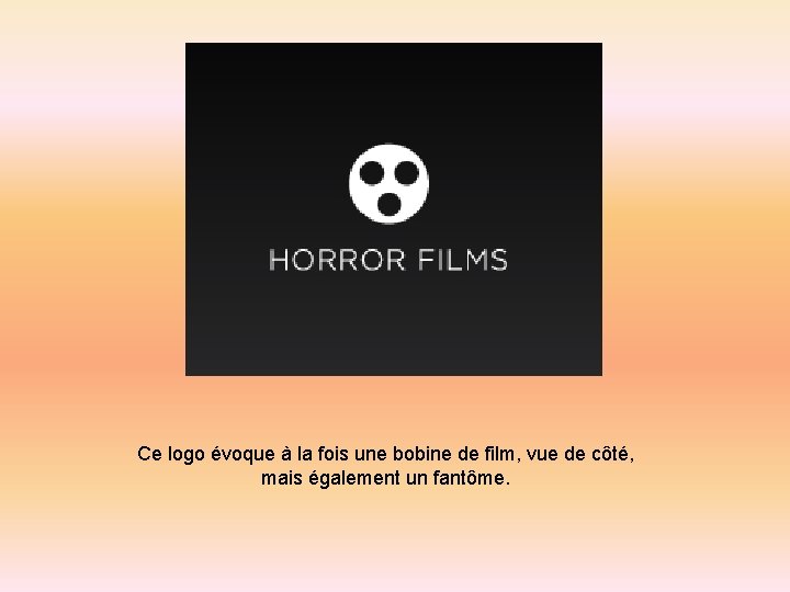  Ce logo évoque à la fois une bobine de film, vue de côté,