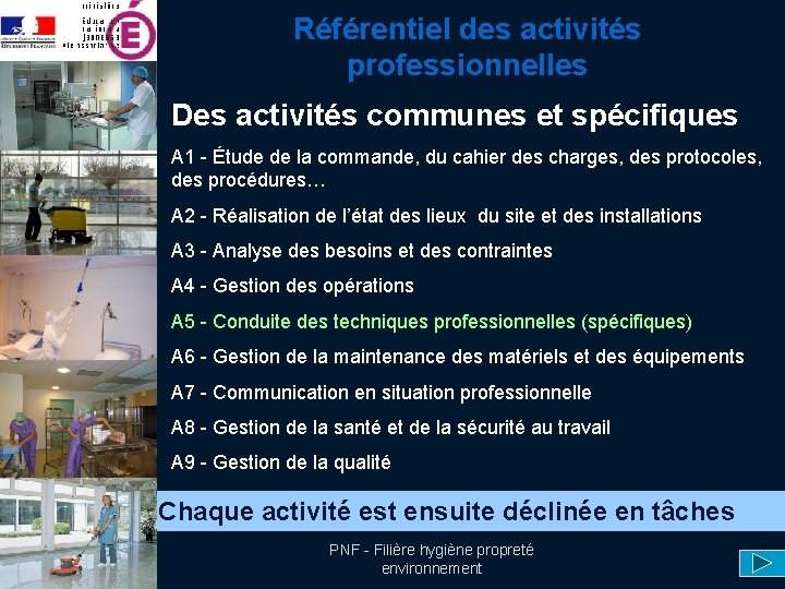 Référentiel des activités professionnelles Des activités communes et spécifiques A 1 - Étude de