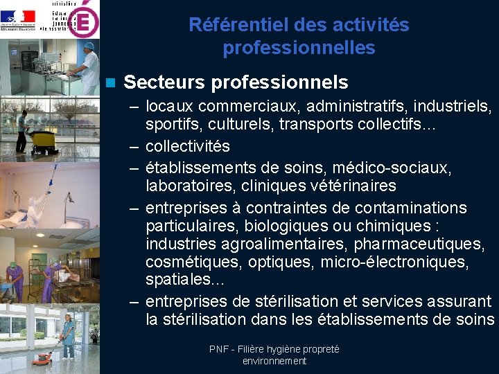 Référentiel des activités professionnelles n Secteurs professionnels – locaux commerciaux, administratifs, industriels, sportifs, culturels,