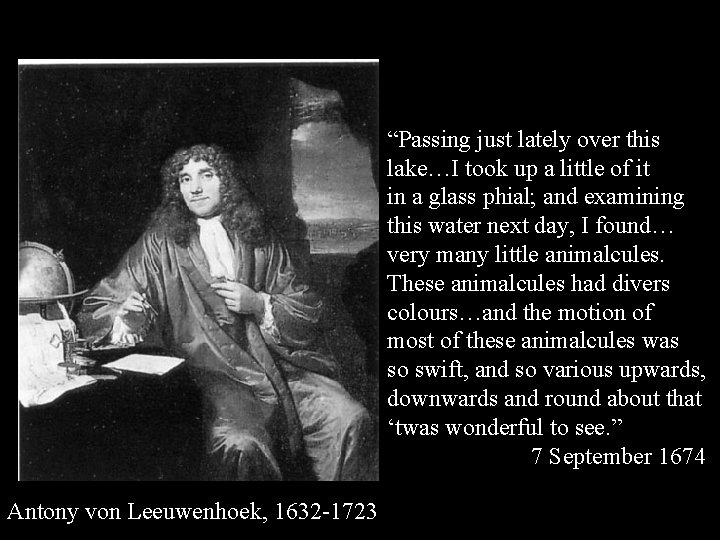“Passing just lately over this lake…I took up a little of it in a