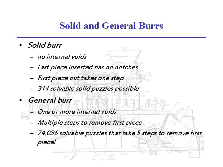 Solid and General Burrs • Solid burr – – no internal voids Last piece