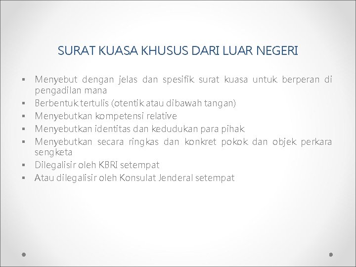 SURAT KUASA KHUSUS DARI LUAR NEGERI § § § § Menyebut dengan jelas dan