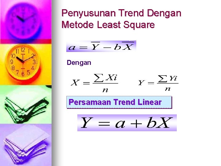 Penyusunan Trend Dengan Metode Least Square Dengan Persamaan Trend Linear 