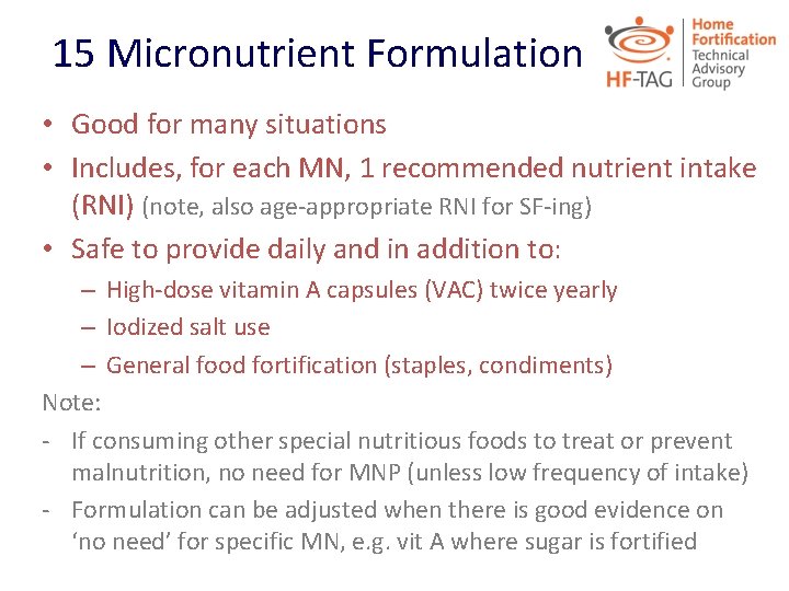 15 Micronutrient Formulation • Good for many situations • Includes, for each MN, 1