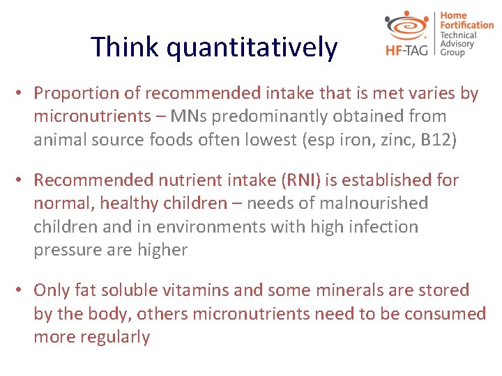 Think quantitatively • Proportion of recommended intake that is met varies by micronutrients –