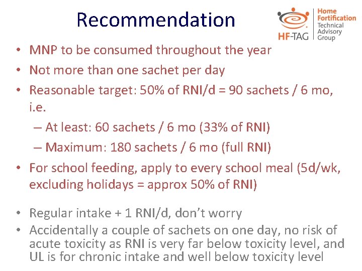 Recommendation • MNP to be consumed throughout the year • Not more than one