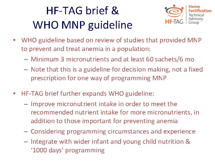 HF-TAG brief & WHO MNP guideline • WHO guideline based on review of studies