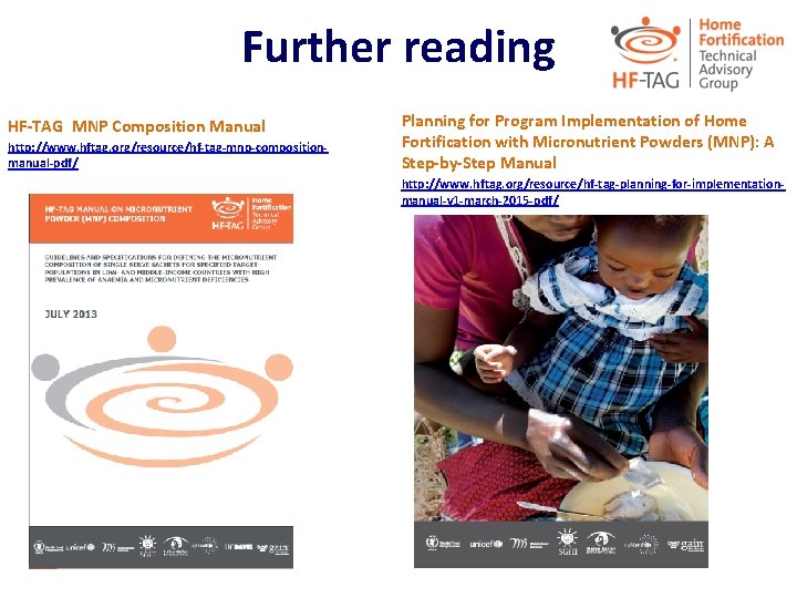 Further reading HF-TAG MNP Composition Manual http: //www. hftag. org/resource/hf-tag-mnp-compositionmanual-pdf/ Planning for Program Implementation