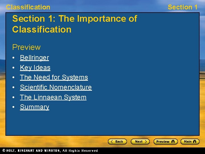 Classification Section 1: The Importance of Classification Preview • • • Bellringer Key Ideas