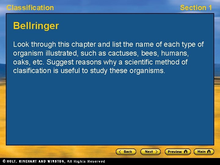 Classification Section 1 Bellringer Look through this chapter and list the name of each