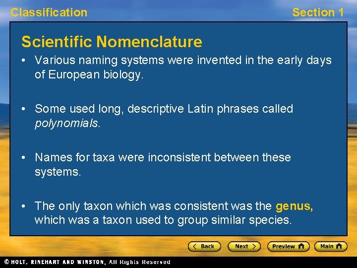 Classification Section 1 Scientific Nomenclature • Various naming systems were invented in the early