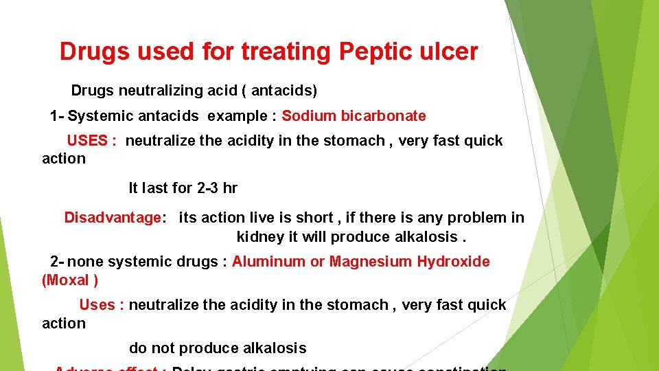 Drugs used for treating Peptic ulcer Drugs neutralizing acid ( antacids) 1 - Systemic